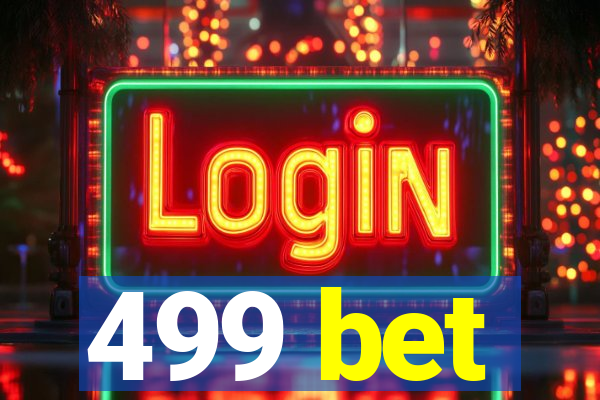 499 bet